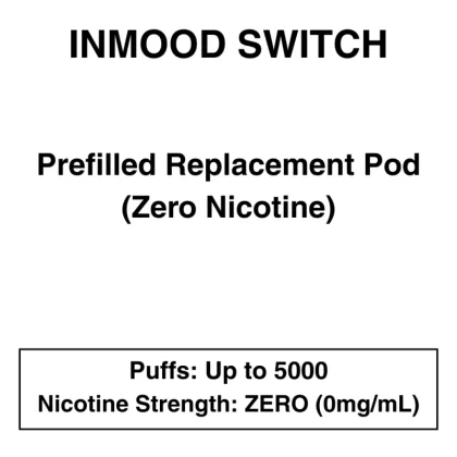 Inmood Switch – Prefilled Replacement Pod – 0mg/mL (No Nicotine) – Up to 5000 Puffs – 1 Pod - Vapeys Co Nz