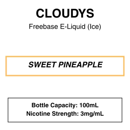 Sweet Pineapple – Cloudys Premium E- Liquid Freebase – 100mL - Vape Product; Vape Product