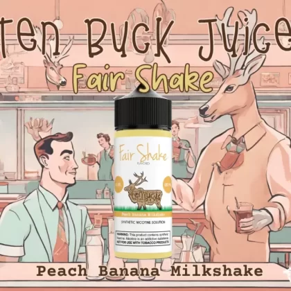Ten Buck – Fair Shake Flavored Synthetic Nicotine Solution